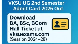 VKSU UG 2nd Semester Admit Card 2025